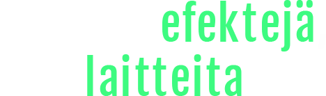 Bassoja, efektejä, laitteita